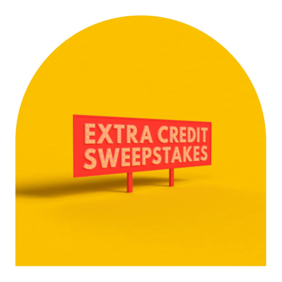 Extra credit sweepstakes red sign