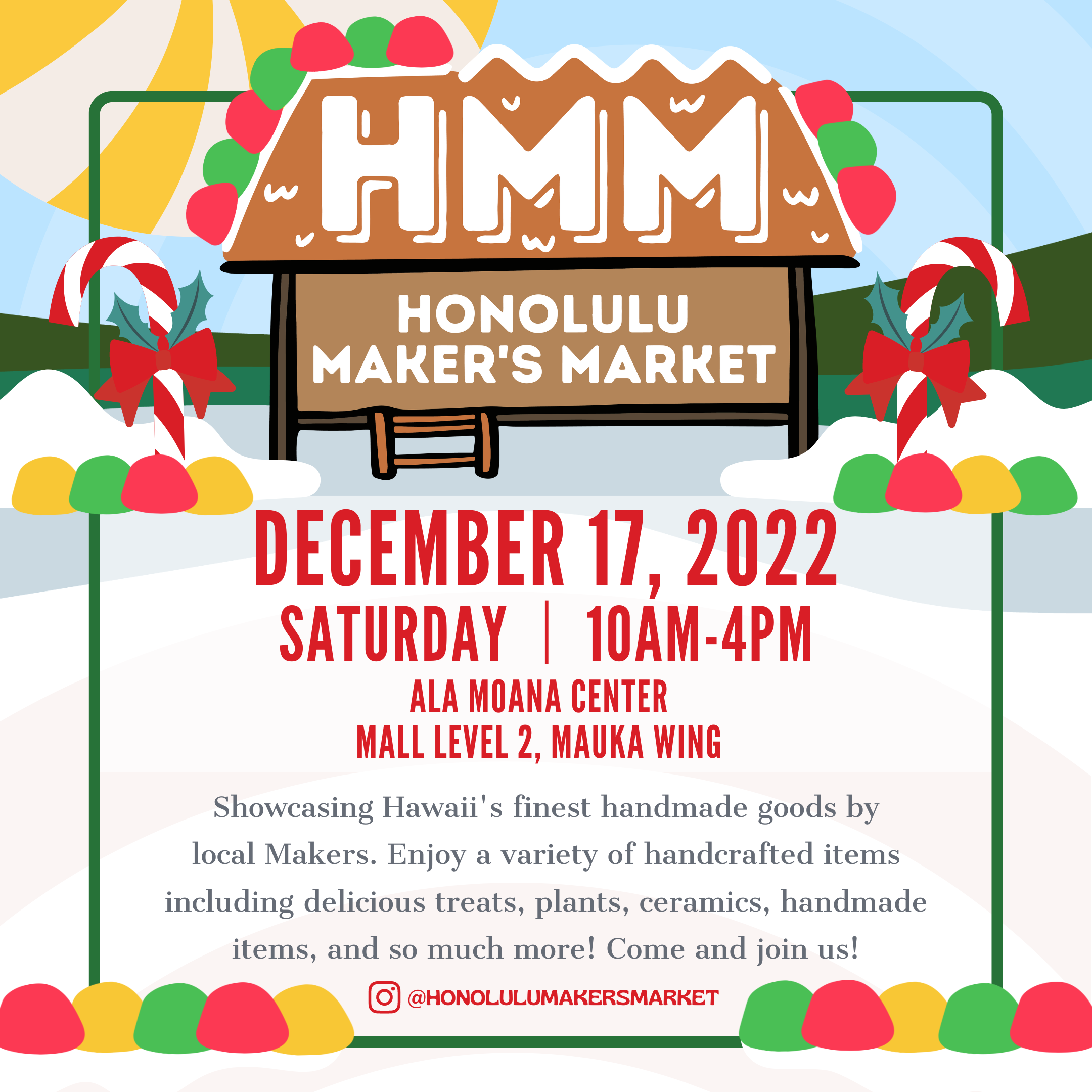 Honolulu Makers Market Flyer on Saturday, 12/17/22 from 10am to 4pm on Mall Level 2, Mauka Wing