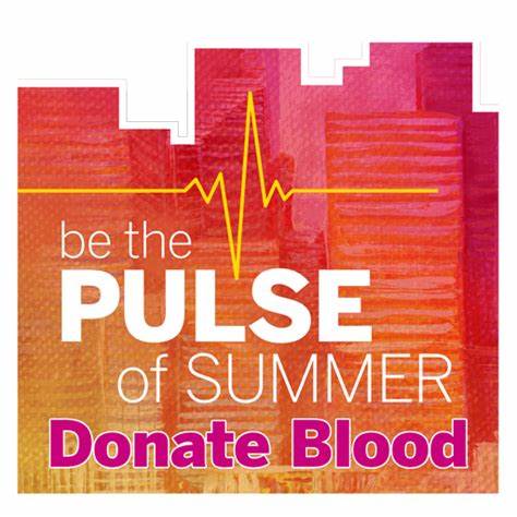 Be the pulse of summer, donate blood!
