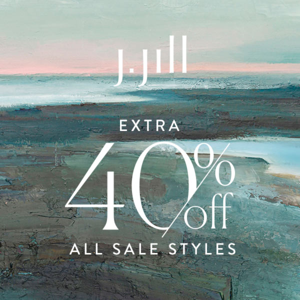 Extra 40% off All Sale Styles* from J.Jill