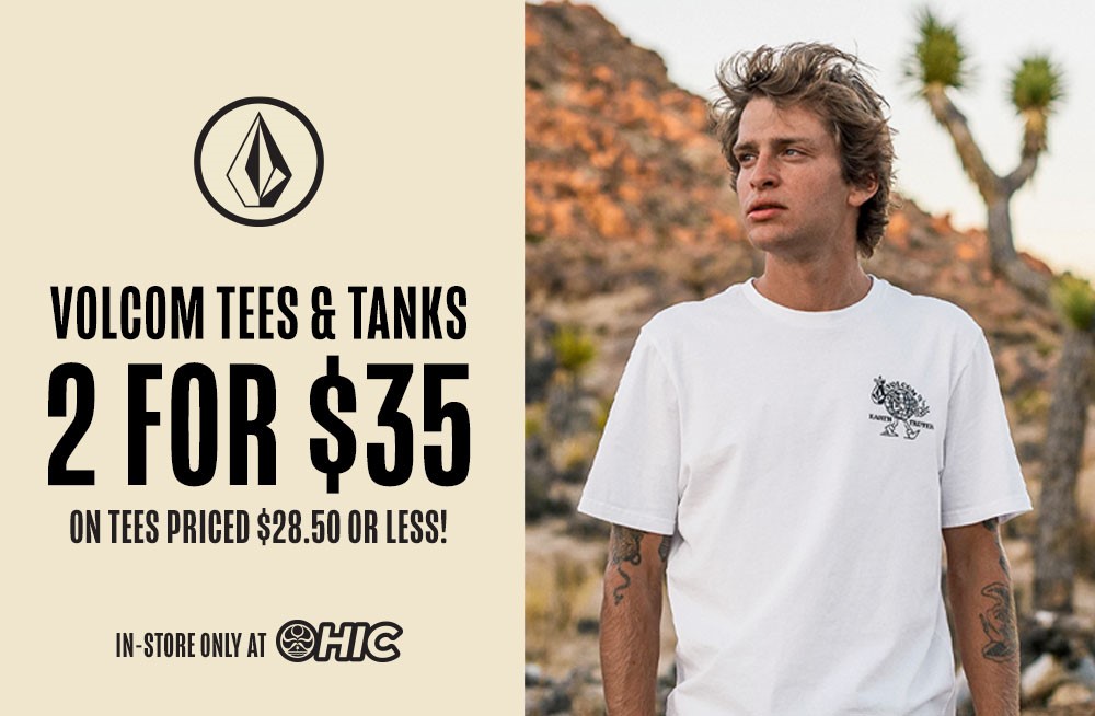 Volcom Tees & Tanks - 2 For $35 from Hic Surf