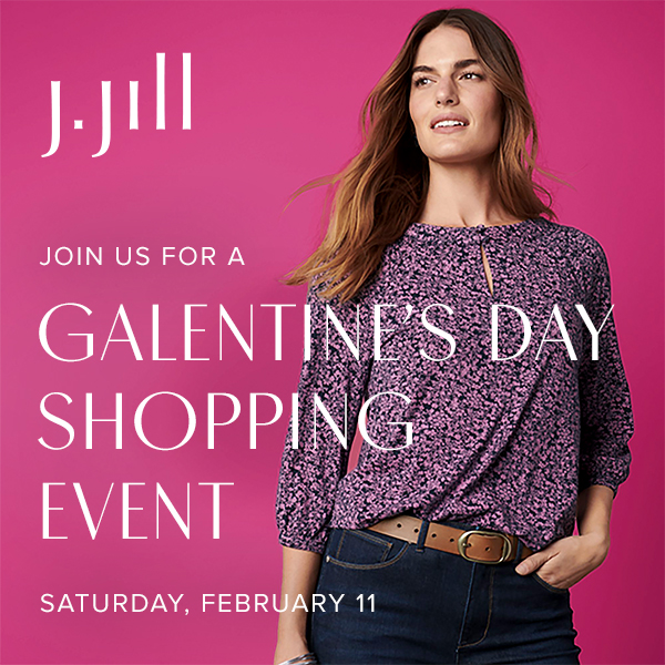 GALENTINE'S DAY SHOPPING EVENT from J.Jill