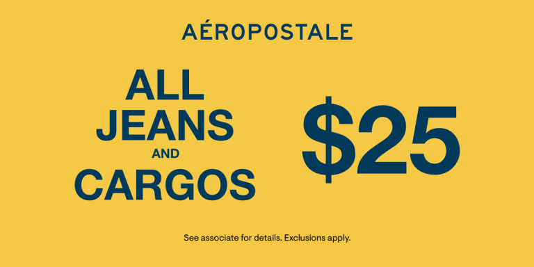 All Jeans and Cargos $25 from Aéropostale